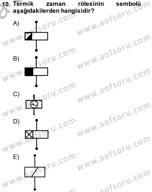 Elektromekanik Kumanda Sistemleri Dersi 2013 - 2014 Yılı (Vize) Ara Sınavı 10. Soru
