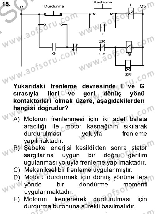 Elektromekanik Kumanda Sistemleri Dersi 2013 - 2014 Yılı (Final) Dönem Sonu Sınav Soruları 15. Soru