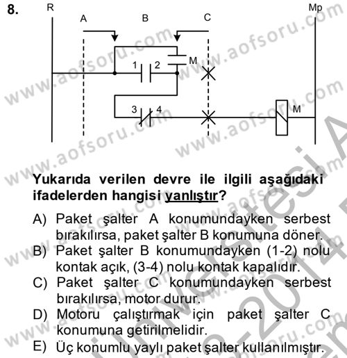 Elektromekanik Kumanda Sistemleri Dersi 2013 - 2014 Yılı (Final) Dönem Sonu Sınav Soruları 8. Soru