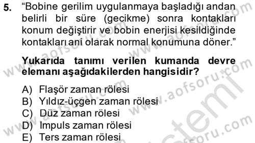 Elektromekanik Kumanda Sistemleri Dersi 2013 - 2014 Yılı Tek Ders Sınav Soruları 5. Soru