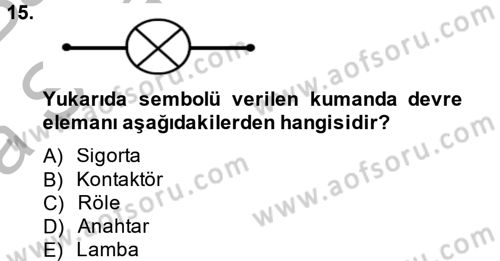 Elektromekanik Kumanda Sistemleri Dersi 2014 - 2015 Yılı (Vize) Ara Sınav Soruları 15. Soru