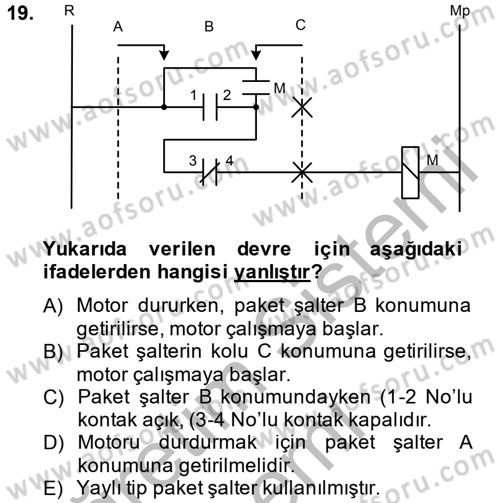 Elektromekanik Kumanda Sistemleri Dersi 2014 - 2015 Yılı (Vize) Ara Sınavı 19. Soru