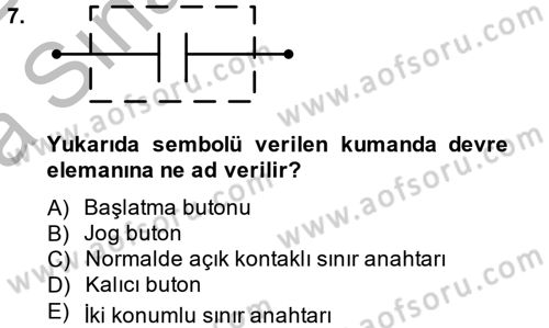 Elektromekanik Kumanda Sistemleri Dersi 2014 - 2015 Yılı (Vize) Ara Sınav Soruları 7. Soru