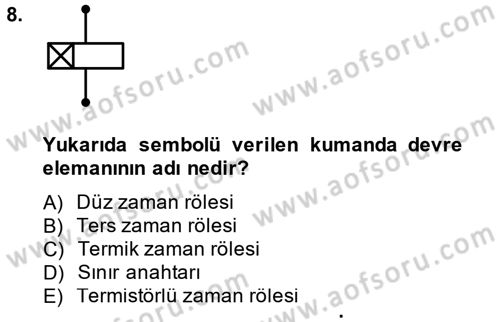 Elektromekanik Kumanda Sistemleri Dersi 2014 - 2015 Yılı (Vize) Ara Sınav Soruları 8. Soru