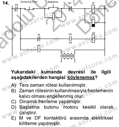 Elektromekanik Kumanda Sistemleri Dersi 2014 - 2015 Yılı (Final) Dönem Sonu Sınav Soruları 14. Soru