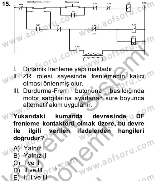 Elektromekanik Kumanda Sistemleri Dersi 2014 - 2015 Yılı (Final) Dönem Sonu Sınav Soruları 15. Soru