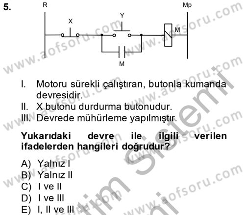 Elektromekanik Kumanda Sistemleri Dersi 2014 - 2015 Yılı (Final) Dönem Sonu Sınav Soruları 5. Soru
