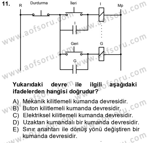 Elektromekanik Kumanda Sistemleri Dersi 2014 - 2015 Yılı Tek Ders Sınavı 11. Soru