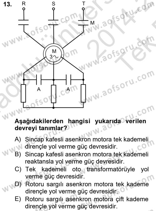 Elektromekanik Kumanda Sistemleri Dersi 2014 - 2015 Yılı Tek Ders Sınavı 13. Soru