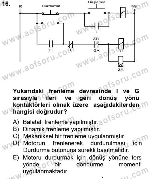 Elektromekanik Kumanda Sistemleri Dersi 2014 - 2015 Yılı Tek Ders Sınavı 16. Soru