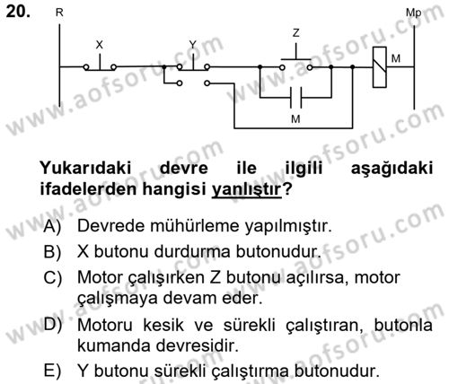 Elektromekanik Kumanda Sistemleri Dersi 2015 - 2016 Yılı (Vize) Ara Sınavı 20. Soru