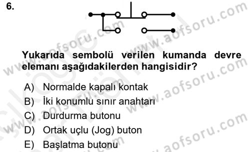 Elektromekanik Kumanda Sistemleri Dersi 2015 - 2016 Yılı (Vize) Ara Sınav Soruları 6. Soru