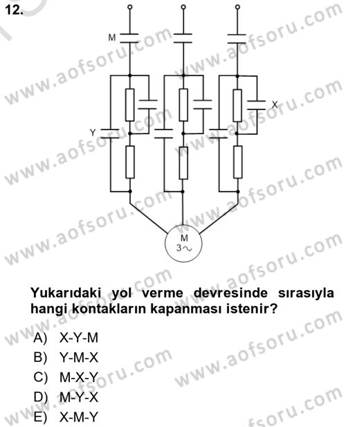 Elektromekanik Kumanda Sistemleri Dersi 2016 - 2017 Yılı (Final) Dönem Sonu Sınav Soruları 12. Soru