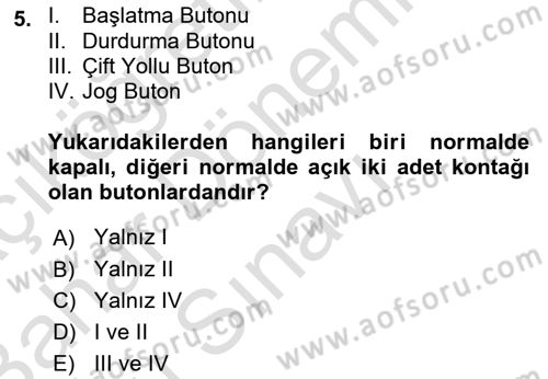 Elektromekanik Kumanda Sistemleri Dersi 2016 - 2017 Yılı (Final) Dönem Sonu Sınav Soruları 5. Soru