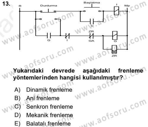 Elektromekanik Kumanda Sistemleri Dersi 2017 - 2018 Yılı (Final) Dönem Sonu Sınav Soruları 13. Soru