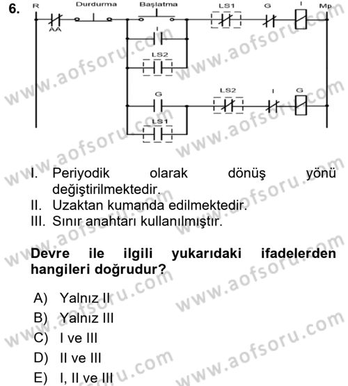 Elektromekanik Kumanda Sistemleri Dersi 2017 - 2018 Yılı (Final) Dönem Sonu Sınav Soruları 6. Soru