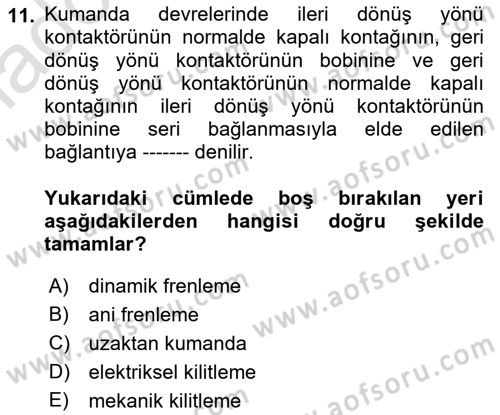 Elektromekanik Kumanda Sistemleri Dersi 2018 - 2019 Yılı 3 Ders Sınavı 11. Soru