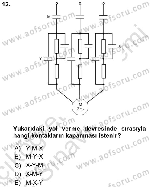 Elektromekanik Kumanda Sistemleri Dersi 2018 - 2019 Yılı 3 Ders Sınavı 12. Soru