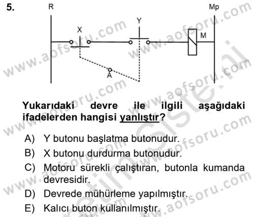 Elektromekanik Kumanda Sistemleri Dersi 2018 - 2019 Yılı 3 Ders Sınavı 5. Soru