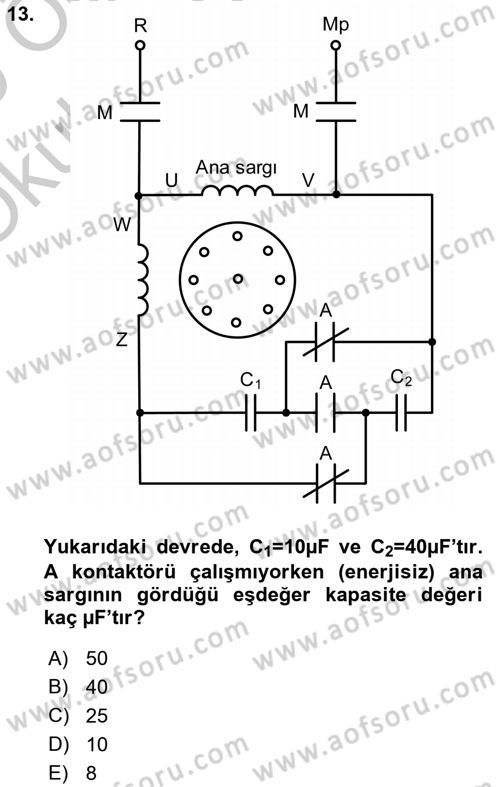 Elektromekanik Kumanda Sistemleri Dersi 2018 - 2019 Yılı Yaz Okulu Sınavı 13. Soru