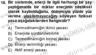 Enerji Tasarrufu Dersi 2014 - 2015 Yılı (Vize) Ara Sınav Soruları 16. Soru