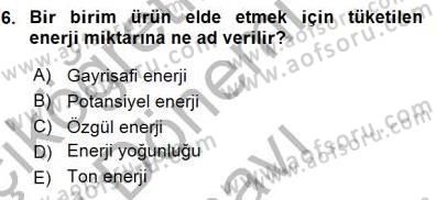 Enerji Tasarrufu Dersi 2015 - 2016 Yılı (Final) Dönem Sonu Sınav Soruları 6. Soru