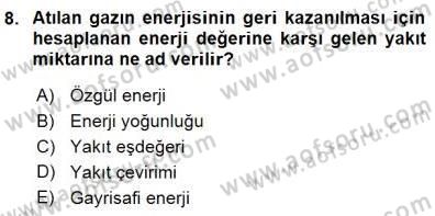 Enerji Tasarrufu Dersi 2015 - 2016 Yılı (Final) Dönem Sonu Sınav Soruları 8. Soru