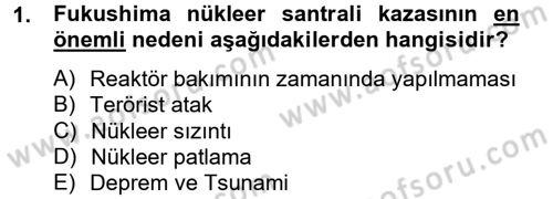 Enerji ve Çevre Dersi 2012 - 2013 Yılı (Final) Dönem Sonu Sınav Soruları 1. Soru