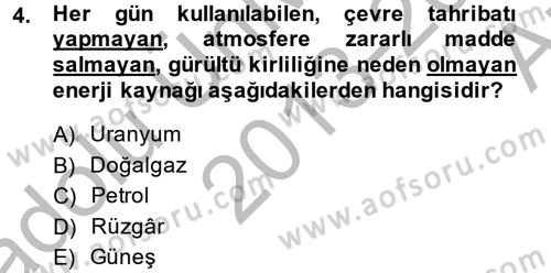 Enerji ve Çevre Dersi 2013 - 2014 Yılı (Vize) Ara Sınav Soruları 4. Soru