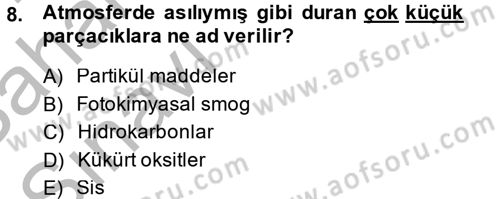 Enerji ve Çevre Dersi 2013 - 2014 Yılı (Vize) Ara Sınav Soruları 8. Soru