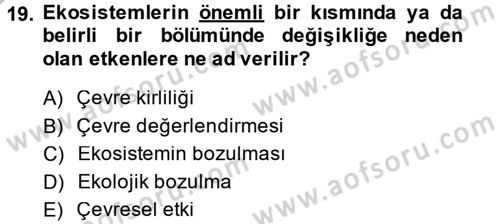 Enerji ve Çevre Dersi 2013 - 2014 Yılı (Final) Dönem Sonu Sınav Soruları 19. Soru