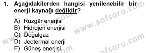 Enerji ve Çevre Dersi 2013 - 2014 Yılı Tek Ders Sınav Soruları 1. Soru