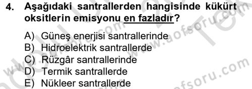 Enerji ve Çevre Dersi 2013 - 2014 Yılı Tek Ders Sınav Soruları 4. Soru