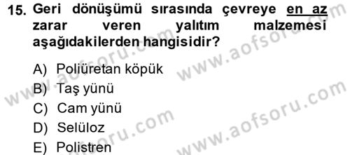 Enerji ve Çevre Dersi 2014 - 2015 Yılı (Vize) Ara Sınav Soruları 15. Soru
