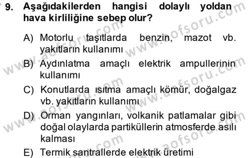 Enerji ve Çevre Dersi 2014 - 2015 Yılı (Vize) Ara Sınav Soruları 9. Soru