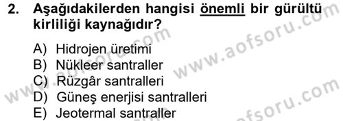 Enerji ve Çevre Dersi 2014 - 2015 Yılı Tek Ders Sınav Soruları 2. Soru