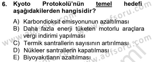 Enerji ve Çevre Dersi 2014 - 2015 Yılı Tek Ders Sınav Soruları 6. Soru