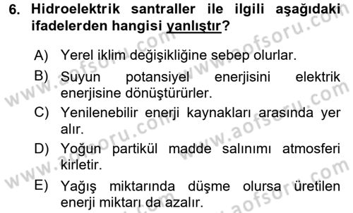 Enerji ve Çevre Dersi 2015 - 2016 Yılı (Vize) Ara Sınav Soruları 6. Soru