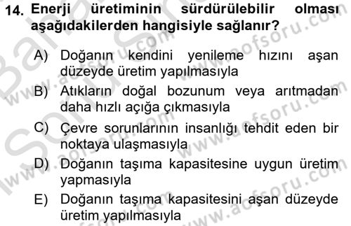 Enerji ve Çevre Dersi 2015 - 2016 Yılı (Final) Dönem Sonu Sınav Soruları 14. Soru