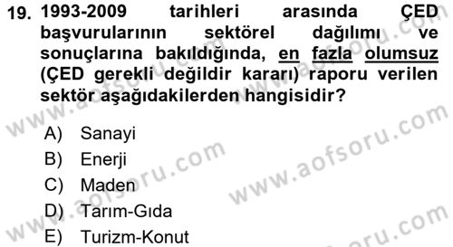 Enerji ve Çevre Dersi 2015 - 2016 Yılı (Final) Dönem Sonu Sınav Soruları 19. Soru