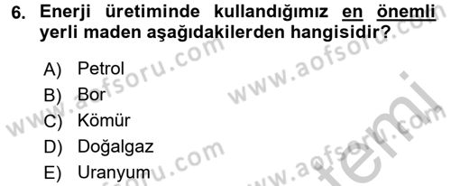 Enerji ve Çevre Dersi 2016 - 2017 Yılı (Vize) Ara Sınav Soruları 6. Soru