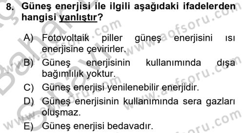 Enerji ve Çevre Dersi 2016 - 2017 Yılı (Vize) Ara Sınav Soruları 8. Soru