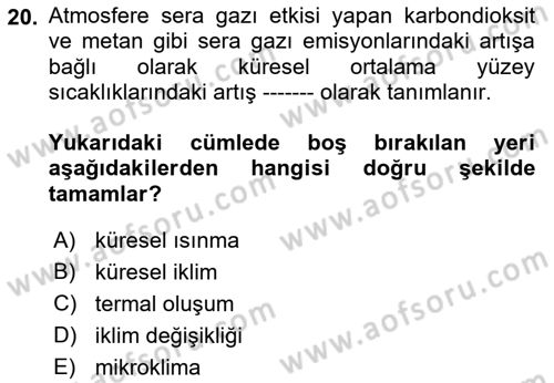 Enerji ve Çevre Dersi 2018 - 2019 Yılı (Vize) Ara Sınav Soruları 20. Soru