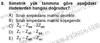 Güç Sistemleri Analizi Dersi Ara Sınavı Deneme Sınav Soruları 8. Soru