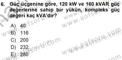 Güç Sistemleri Analizi Dersi Ara Sınavı Deneme Sınav Soruları 6. Soru