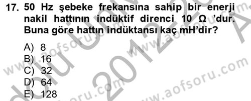 Elektrik Enerjisi İletimi ve Dağıtımı Dersi 2012 - 2013 Yılı (Vize) Ara Sınav Soruları 17. Soru