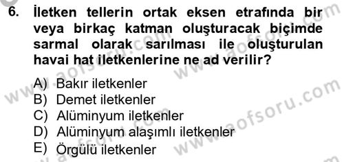 Elektrik Enerjisi İletimi ve Dağıtımı Dersi 2012 - 2013 Yılı (Vize) Ara Sınav Soruları 6. Soru