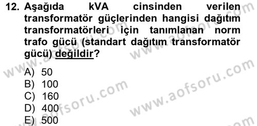 Elektrik Enerjisi İletimi ve Dağıtımı Dersi 2012 - 2013 Yılı (Final) Dönem Sonu Sınav Soruları 12. Soru