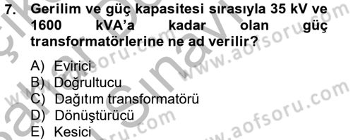 Elektrik Enerjisi İletimi ve Dağıtımı Dersi 2012 - 2013 Yılı (Final) Dönem Sonu Sınav Soruları 7. Soru