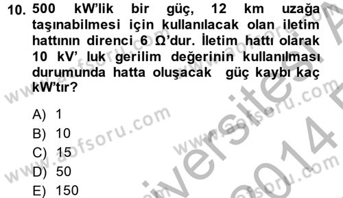 Elektrik Enerjisi İletimi ve Dağıtımı Dersi 2013 - 2014 Yılı (Vize) Ara Sınav Soruları 10. Soru